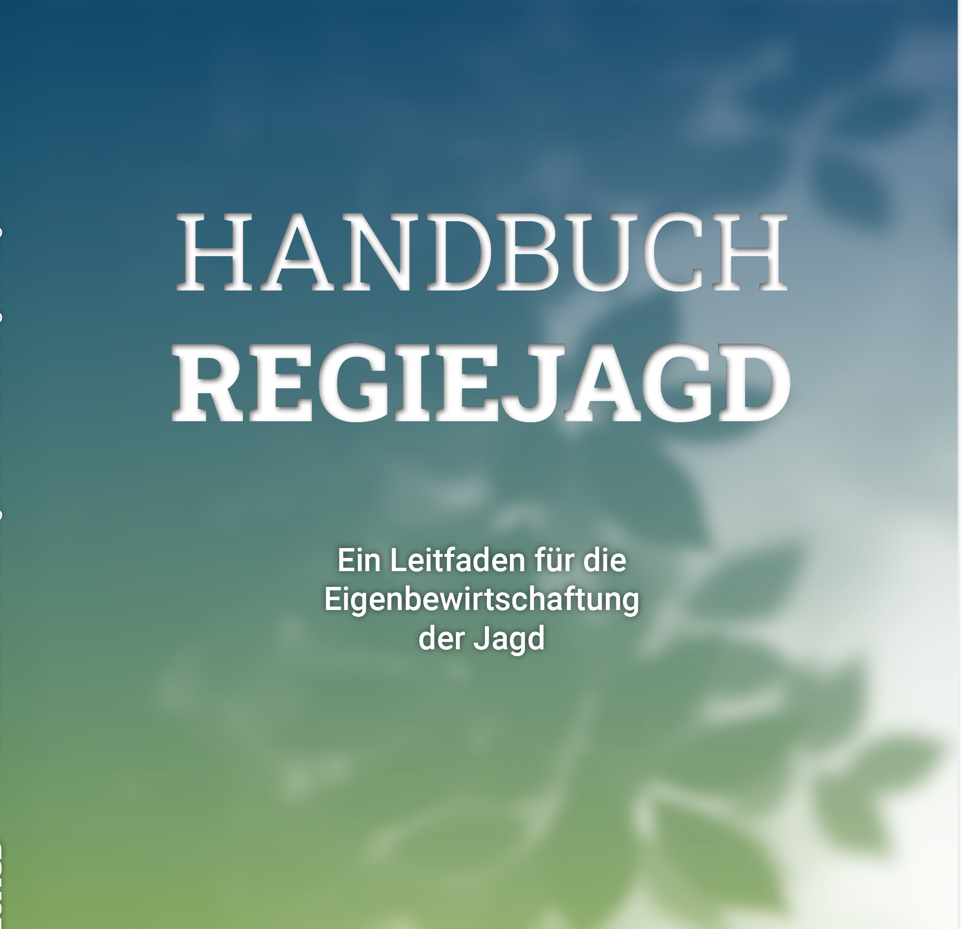 HANDBUCH REGIEJAGD – Ein Leitfaden für die Eigenbewirtschaftung der Jagd